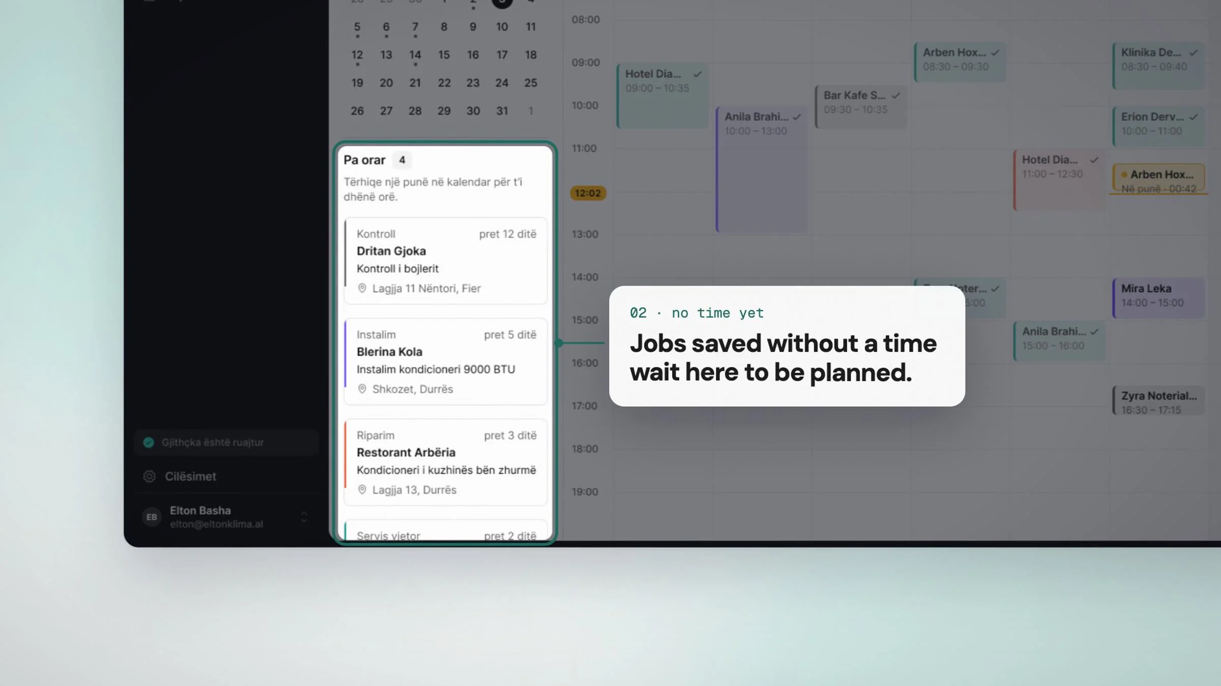 Jobs saved without a time wait here to be planned.
